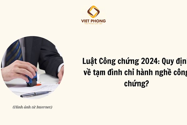 Luật Công chứng 2024: Quy định về tạm đình chỉ hành nghề công chứng?