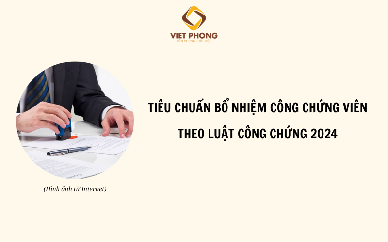 Tiêu chuẩn bổ nhiệm Công chứng viên theo Luật Công chứng 2024