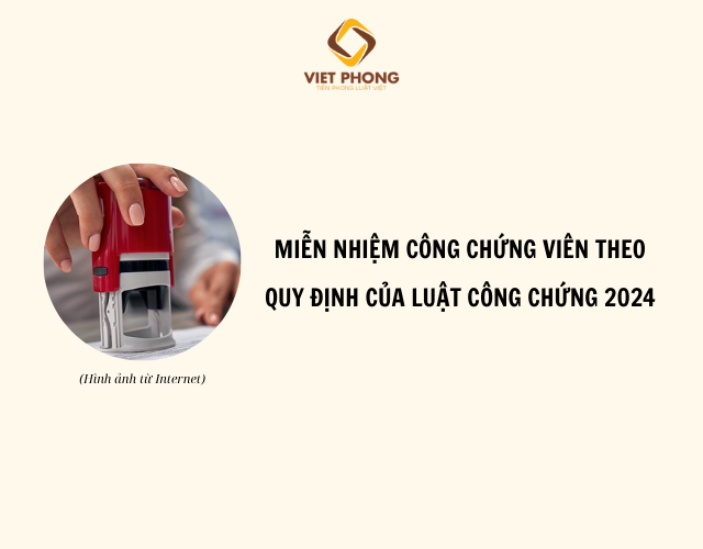 Miễn nhiệm Công chứng viên theo quy định của Luật Công chứng 2024