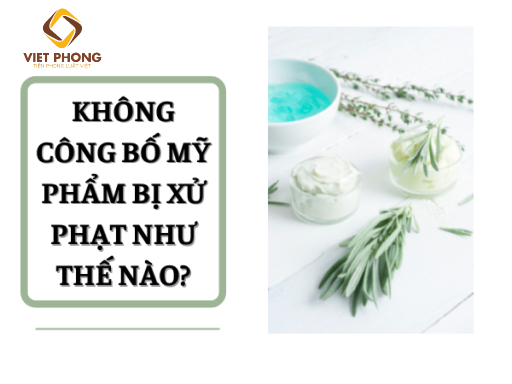 Không đăng ký công bố mỹ phẩm có bán trên thị trường bị phạt bao nhiêu